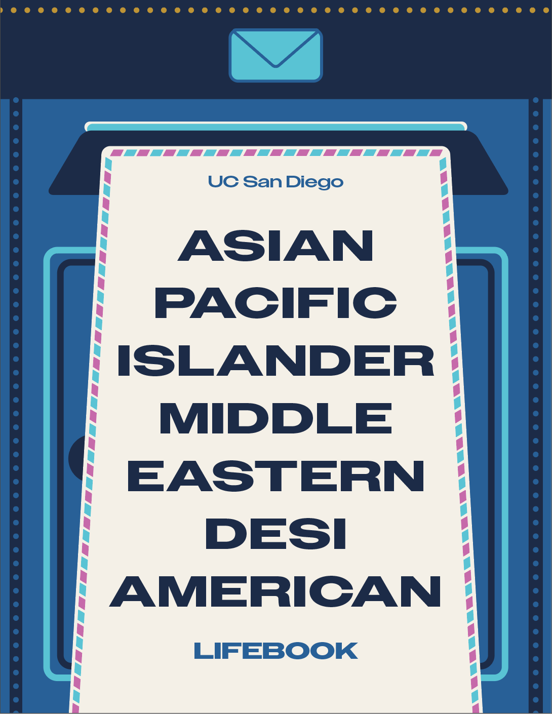 The cover for the 2026 APIMEDA Lifebook: a blue mailbox is in the background. A white card with a pink and blue border that says "UC San Diego Asian Pacific Islander Middle Eastern Desi American Lifebook" is being inserted into the mailbox's mail slot.